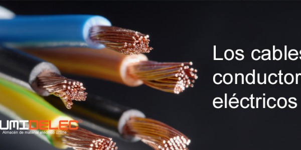 Los cables conductores eléctricos