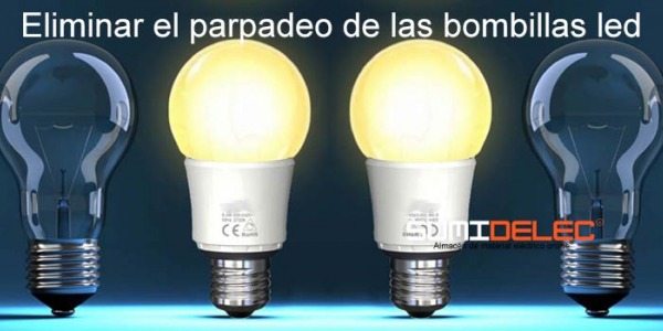 Eliminar el parpadeo de las bombillas de led