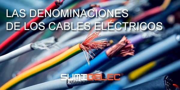 Denominaciones de los cables eléctricos de baja tensión