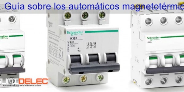 Guía sobre los automáticos magnetotérmicos